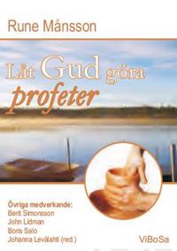 Låt Gud göra profeter