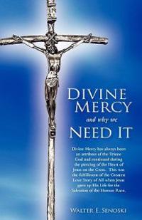 Divine Mercy and Why We Need It