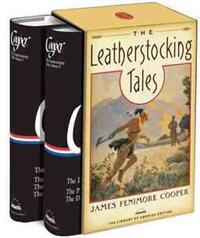 The Leatherstocking Tales: The Library of America Edition