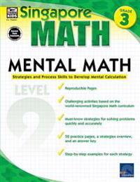 Mental Math, Grade 3: Strategies and Process Skills to Develop Mental Calculation