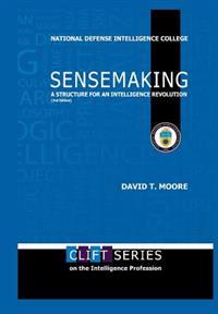 Sensemaking: A Structure for an Intelligence Revolution (2nd Edition)