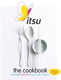 Itsu the Cookbook: 100 Low-Calorie Eat Beautiful Recipes for Health & Happiness