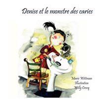 Denise et le monstre des caries