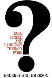 Does Speech and Language Therapy Work?: A Review of the Literature