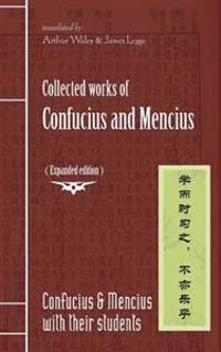 Collected Works of Confucius and Mencius: Expanded Edition