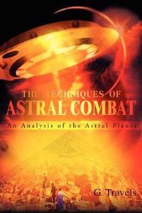 The Techniques of Astral Combat