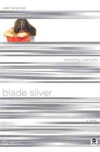 Blade Silver: Color Me Scarred