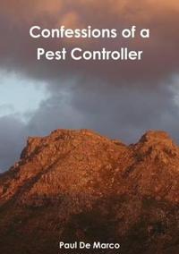 Confessions of a Pest Controller
