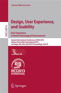 Design, User Experience, and Usability: User Experience in Novel Technological Environments