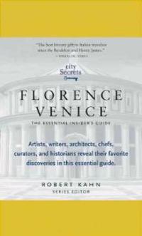 City Secrets: Florence, Venice: The Essential Insider's Guide