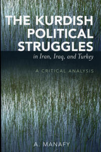 The Kurdish Political Struggles in Iran, Iraq, And Turkey