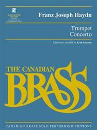 Trumpet Concerto: Canadian Brass Solo Performing Edition with a CD of Full Performance and Accompaniment Tracks