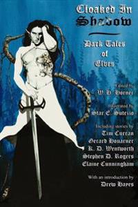 Cloaked in Shadow: Dark Tales of Elves