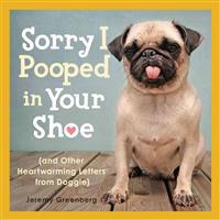 Sorry I Pooped in Your Shoe