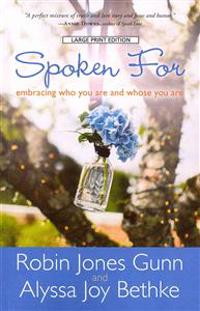 Spoken for: Embracing Who You Are and Whose You Are