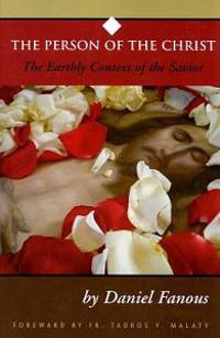The Person of the Christ: The Earthly Context of the Savior