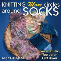 Knitting More Circles Around Socks