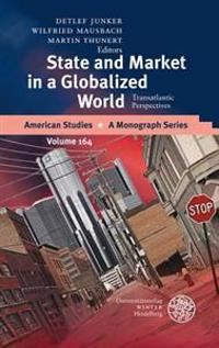 State and Market in a Globalized World: Transatlantic Perspectives
