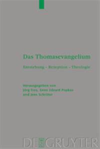 Das Thomasevangelium: Entstehung Rezeption Theologie