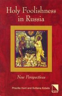 Holy Foolishness in Russia