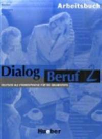 Dialog Beruf 2. Arbeitsbuch