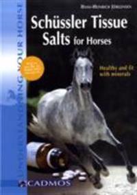 Schussler Tissue Salts for Horses: Healthy and Fit with Minerals