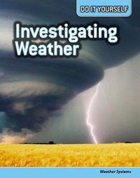 Investigating Weather: Weather Systems