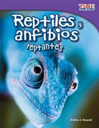 Reptiles y Anfibios Reptantes (Slithering Reptiles and Amphibians)