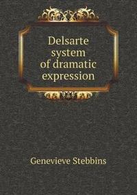 Delsarte system of dramatic expression