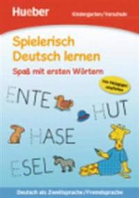 Spielerisch Deutsch lernen. Spaß mit ersten Wörtern