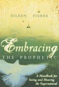 Embracing the Prophetic