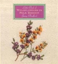 Little Book of Wildflowers in Silk Ribbons