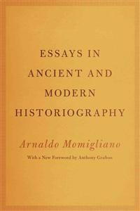 Essays in Ancient and Modern Historiography