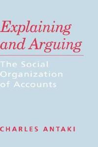 Explaining and Arguing