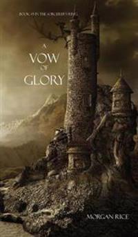 A Vow of Glory (Book #5 in the Sorcerer's Ring)