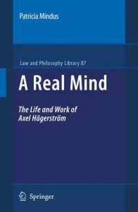 A Real Mind: The Life and Work of Axel Hagerstram