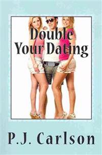 Double Your Dating: How to Be Successful with Women