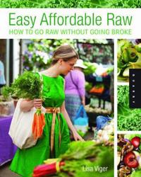 Easy, Affordable Raw: How to Go Raw on $10 a Day