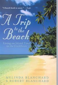 A Trip to the Beach: Living on Island Time in the Caribbean