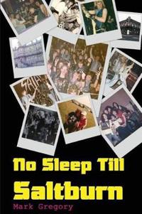 No Sleep Till Saltburn: Adventures on the Edge of the New Wave of British Heavy Metal