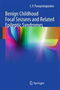 Benign Childhood Focal Seizures and Related Epileptic Syndromes