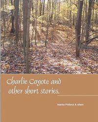 Charlie Coyote & Other Short Stories: Collection of Stries Fro Children