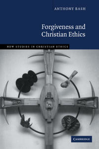 Forgiveness and Christian Ethics