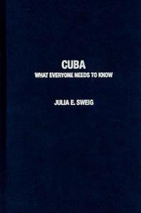 What Everyone Needs to Know About Cuba