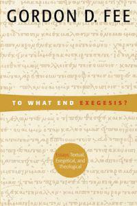 To What End Exegesis