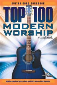 Top 100 Modern Worship Songs Guitar Book (Songbook)