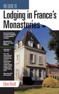 The Guide to Lodging in France's Monasteries