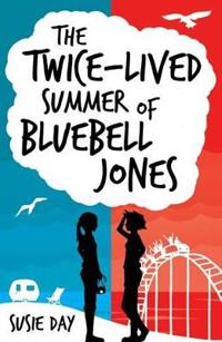 Twice-lived Summer of Bluebell Jones