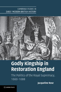 Godly Kingship in Restoration England