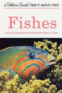 Fishes: A Guide to Fresh- And Salt-Water Species